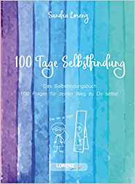 Sandra Lorenz - 100 Tage Selbstfindung